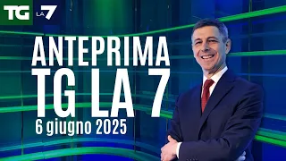 L&#39;anteprima di Celata del Tg La7 del 6 giugno 2025