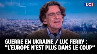 Guerre en Ukraine : « Cette guerre est la plus bête de l’histoire des guerres » Luc Ferry ｜LCI