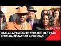 🔴EN VIVO: Habla la familia de Tyre Nichols tras lectura de cargos a policías acusados por su muerte