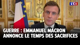 Guerre : Emmanuel Macron annonce le temps des sacrifices｜LCI