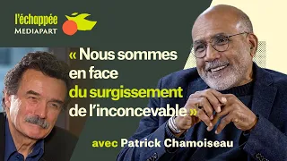 Patrick Chamoiseau : « Nous sommes en face du surgissement de l’inconcevable »