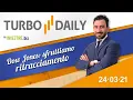 Turbo Daily 24.03.2021 - Dow Jones: sfruttiamo ritracciamento