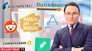 RHEINMETALL AG Märkte am Morgen: Rheinmetall, Commerzbank, Reddit, Robinhood, Applovin, Dutch Bros