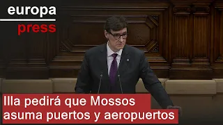 ILLA Illa pedirá que Mossos asuma puertos y aeropuertos