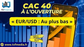 EUR/USD Jean-Louis Cussac : « EUR/USD : Au plus bas »