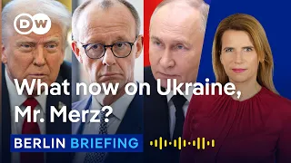 Stuck between Trump and Putin: Can Germany&#39;s Merz lead? | Berlin Briefing Podcast