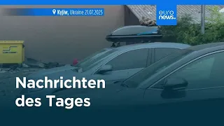 Nachrichten des Tages | 21. Juli - Abendausgabe