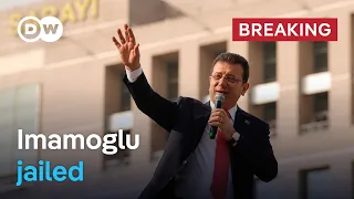 Turkish court jails Erdogan rival Imamoglu on corruption charges | DW News