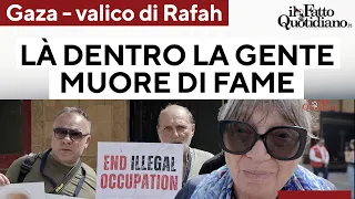 Gaza, al valico di Rafah tra paura e aiuti bloccati: “Là dentro la gente muore di fame e di sete”