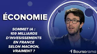 Sommet IA : 109 milliards d’investissements en France selon Macron, vraiment ?