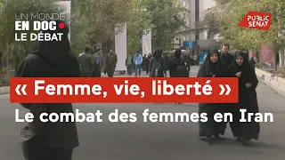 « Femme, vie, liberté » : le combat des femmes en Iran