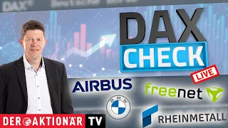 DEUTSCHE BANK AG NA O.N. DAX-Check LIVE: Airbus, BMW, Deutsche Bank, Freenet, Munich Re, Rheinmetall, Siemens, TUI im Fokus