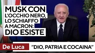 De Luca sfotte Musk, Trump e Macron: &quot;Lo schiaffo, l&#39;occhio nero e la lite. Dio esiste&quot;