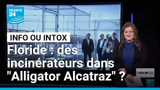 &quot;Alligator Alcatraz&quot; en Floride : des incinérateurs dans le centre de détention pour migrants ?