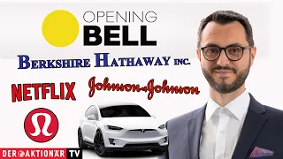 BERKSHIRE HATHAWAY INC. Opening Bell: Tesla, Johnson &amp; Johnson, Berkshire Hathaway, Lululemon, Netflix