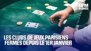 Les clubs de jeux parisiens fermés depuis le 1er janvier