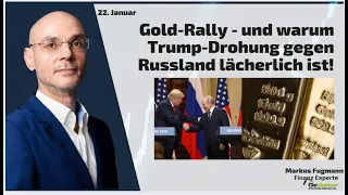 Gold-Rally - und warum Trump-Drohung gegen Russland lächerlich ist! Marktgeflüster Teil 2