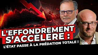 L&#39;effondrement s’accélère : l’État passe à la prédation totale ! Piero San Giorgio-Philippe Béchade