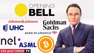 BITCOIN Bank-Bilanzen im Fokus - Bitcoin, Nel, United Health, ASML, Goldman Sachs, BoA, Johnson &amp; Johnson