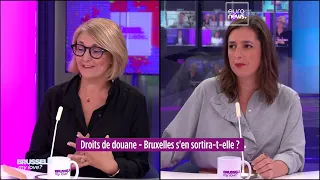 &quot;Bruxelles, je t&#39;aime ?&quot; : Droits de douane - L&#39;UE s&#39;en sortira-t-elle ?