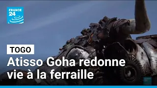 Togo : l&#39;artiste Atisso Goha redonne vie à la ferraille • FRANCE 24