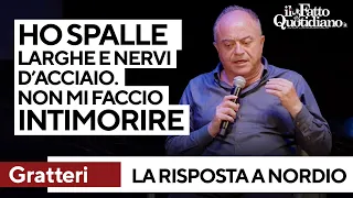Gratteri risponde a Nordio: &quot;Ho spalle larghe e nervi d&#39;acciaio. Non mi faccio intimorire&quot;