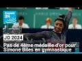 SIMONE - JO 2024 : Pas de quatrième médaille d'or pour Simone Biles en gymnastique • FRANCE 24