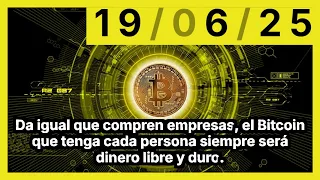 BITCOIN Da igual que compren empresas, el Bitcoin que tenga cada persona siempre será dinero libre y duro.