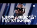 Adidas va vendre des Yeezy, issues de la collaboration avec Kanye West, et reverser les profits