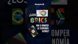 ¿Está BRICS a punto de romper la economía global?