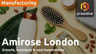 Amirose London: growth, contracts &amp; new investments