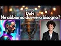 DeFi, ne abbiamo davvero bisogno? 🎙️🦻