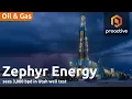 ZEPHYR ENERGY ORD 0.1P - Zephyr Energy CEO: latest well delivers top-tier flow, confirms commerciality at Paradox
