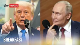 President Trump lays down an ultimatum for President Putin | Sky News Breakfast