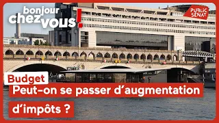Budget : Peut-on se passer d’augmentation d’impôts ?
