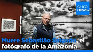 Muere Sebastião Salgado, el fotógrafo y ecologista brasileño que retrató la Amazonia