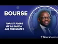 Tops et flops de la saison des résultats !