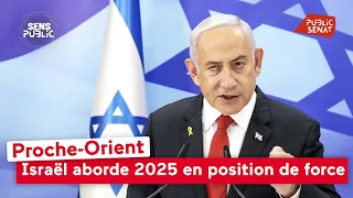 [Direct Sens public] 🔴 Proche-Orient : Israël aborde 2025 en position de force