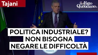 Tajani tra nucleare, dazi e ricette di politica industriale: &quot;Non neghiamo le difficoltà&quot;