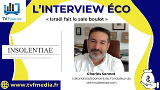 Charles Sannat : « Israël fait le sale boulot »