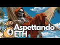 Aspettando ETH