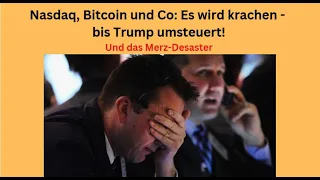 BITCOIN Nasdaq, Bitcoin und Co: Es wird krachen - bis Trump umsteuert! Marktgeflüster