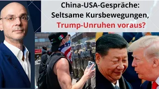 China-USA-Gespräche: Seltsame Kursbewegungen, Trump-Unruhen voraus? Videoausblick