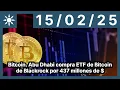 Bitcoin. Abu Dhabi compra ETF de Bitcoin de Blackrock por 437 millones de $