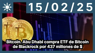 BITCOIN Bitcoin. Abu Dhabi compra ETF de Bitcoin de Blackrock por 437 millones de $