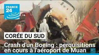 Corée du Sud : perquisitions en cours à l&#39;aéroport de Muan après le crash d&#39;un Boeing