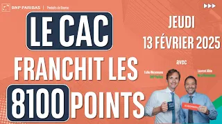 CAC40 INDEX Le CAC franchit les 8100 points - 100% Marchés - matin - 13/02/2025