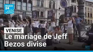 À Venise, le mariage de Jeff Bezos divise • FRANCE 24