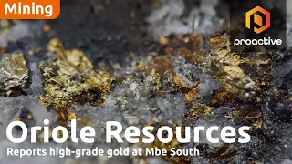 ORIOLE RESOURCES ORD 0.1P Oriole reports more high-grade gold results at Mbe gold project in Cameroon