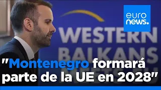 &quot;Montenegro formará parte de la UE en 2028&quot;, dice el primer ministro, Milojko Spajić